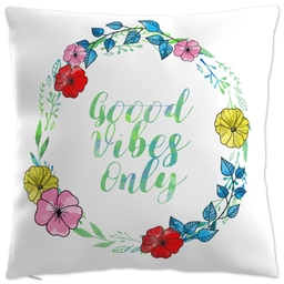 20x20 Throw Pillow with Good Vibes Only design