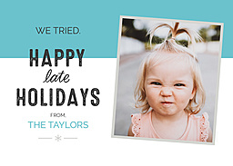 5x7 Greeting Card, Glossy, Blank Envelope with Funny Late Holidays Photo Card design